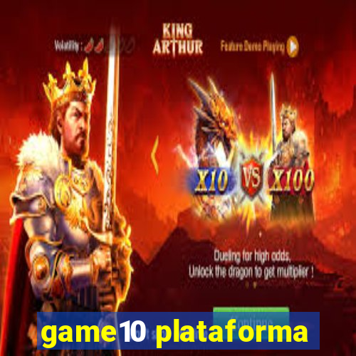 game10 plataforma